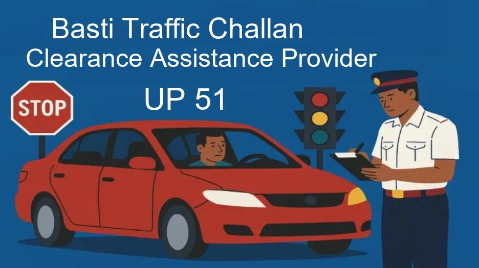 Basti RTO Challan Service